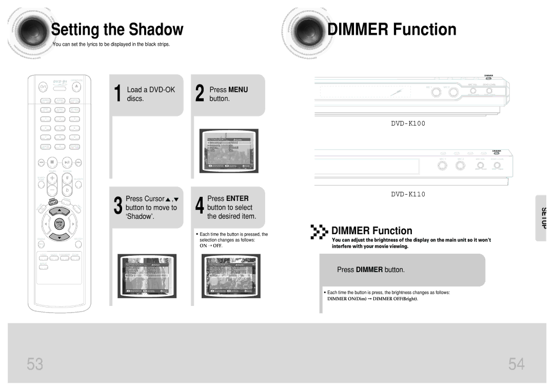 Samsung DVD-K110/XFO manual Dimmer Function, Setting the Shadow, Press Dimmer button 