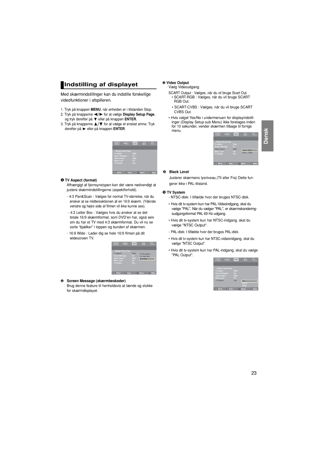 Samsung DVD-P181/XEE manual Indstilling af displayet, ❶ TV Aspect format, ❷ Screen Message skærmbeskeder, ❸ Video Output 