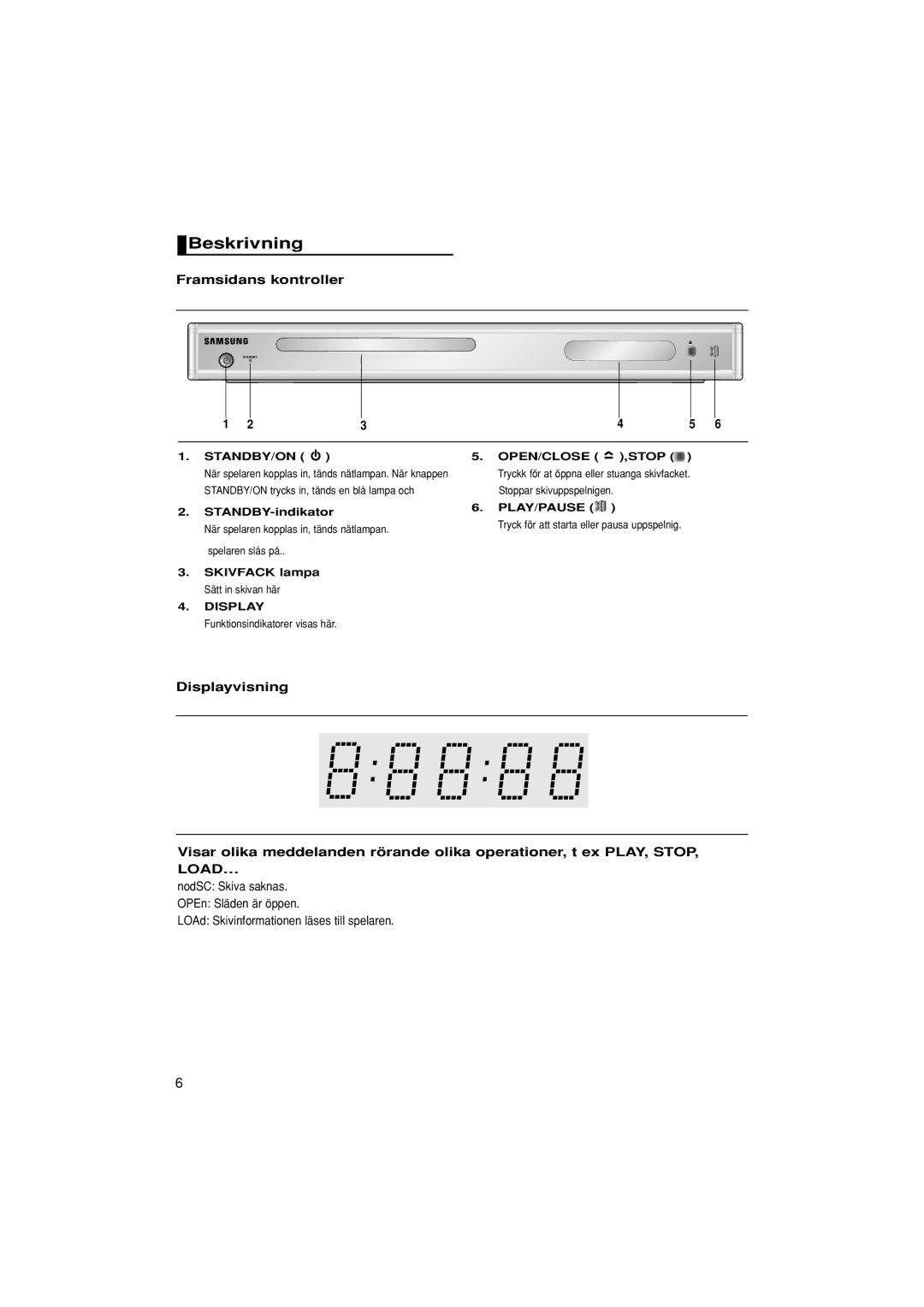 Samsung DVD-P181/XEE Beskrivning, Framsidans kontroller, Standby/On, STANDBY-indikator, Skivfack lampa Sätt in skivan här 