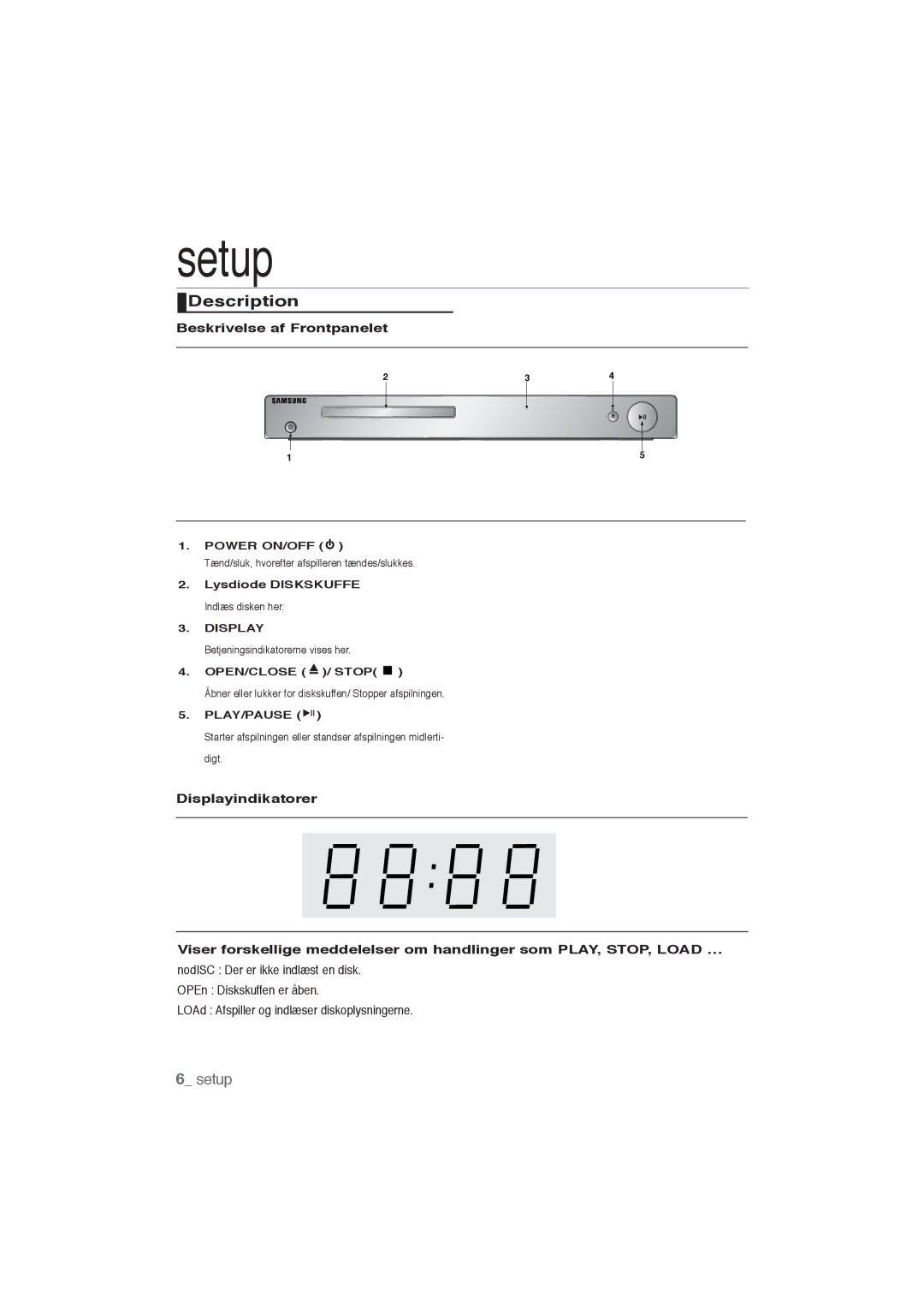 Samsung DVD-P191/XEE Description, Beskrivelse af Frontpanelet, Lysdiode Diskskuffe Indlæs disken her, OPEN/CLOSE / Stop 