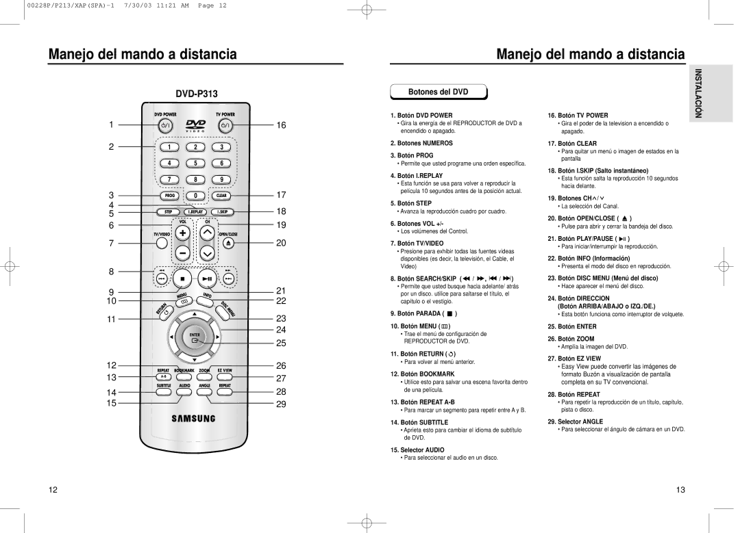 Samsung DVD-P313 Botó n DVD Power Botó n TV Power, Botones VOL +, Botó n TV/VIDEO, Botó n SEARCH/SKIP, Botó n Bookmark 