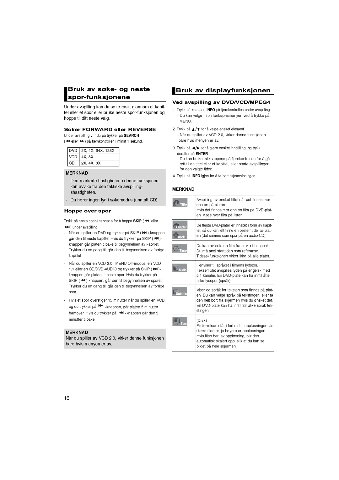 Samsung DVD-P365/XEE manual Bruk av søke- og neste spor-funksjonene, Bruk av displayfunksjonen, Søker Forward eller Reverse 