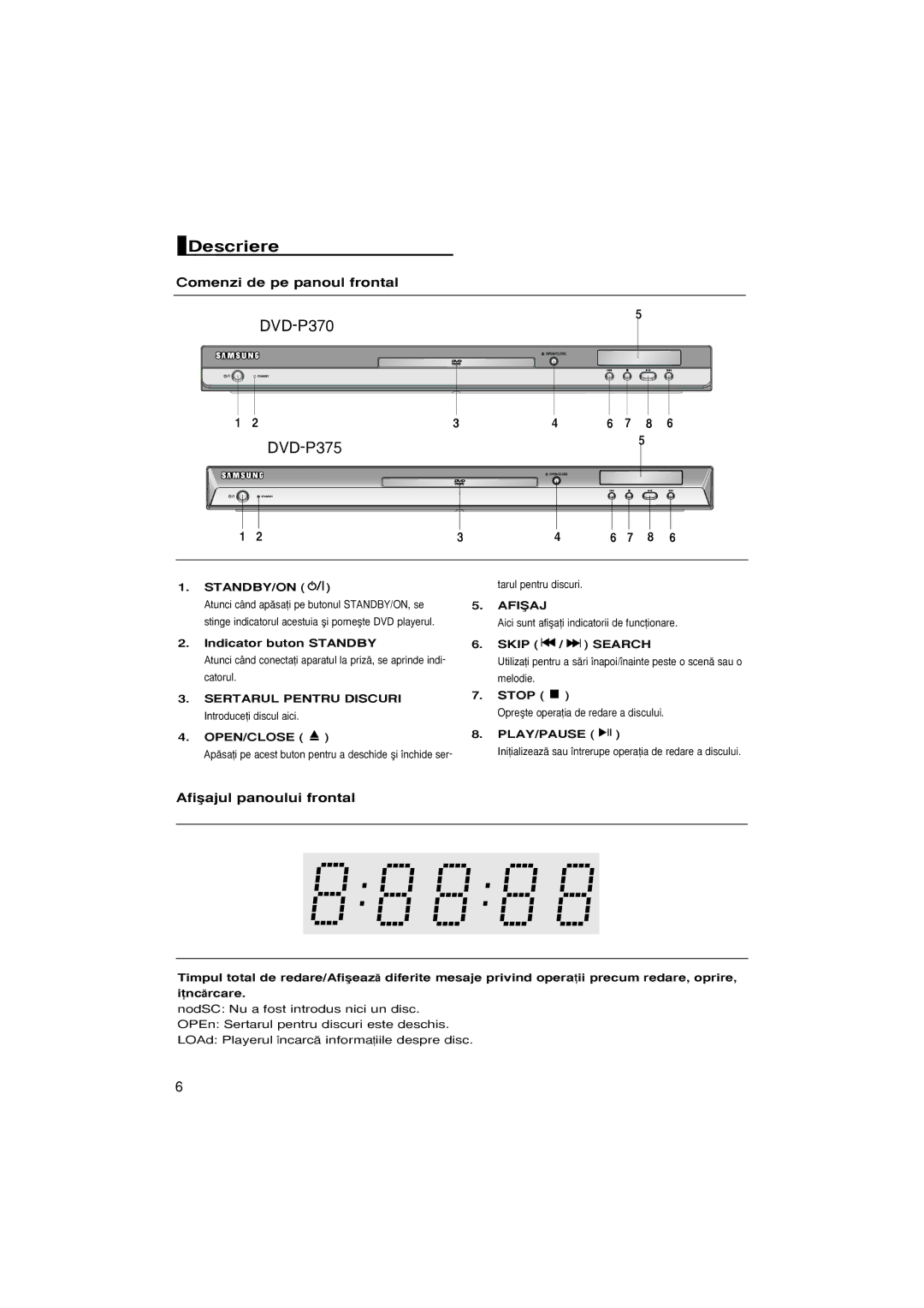 Samsung DVD-P370/XEC, DVD-P370/AUS Descriere, DVD-P375, Comenzi de pe panoul frontal, 234 6 7 8, Afi≥ajul panoului frontal 