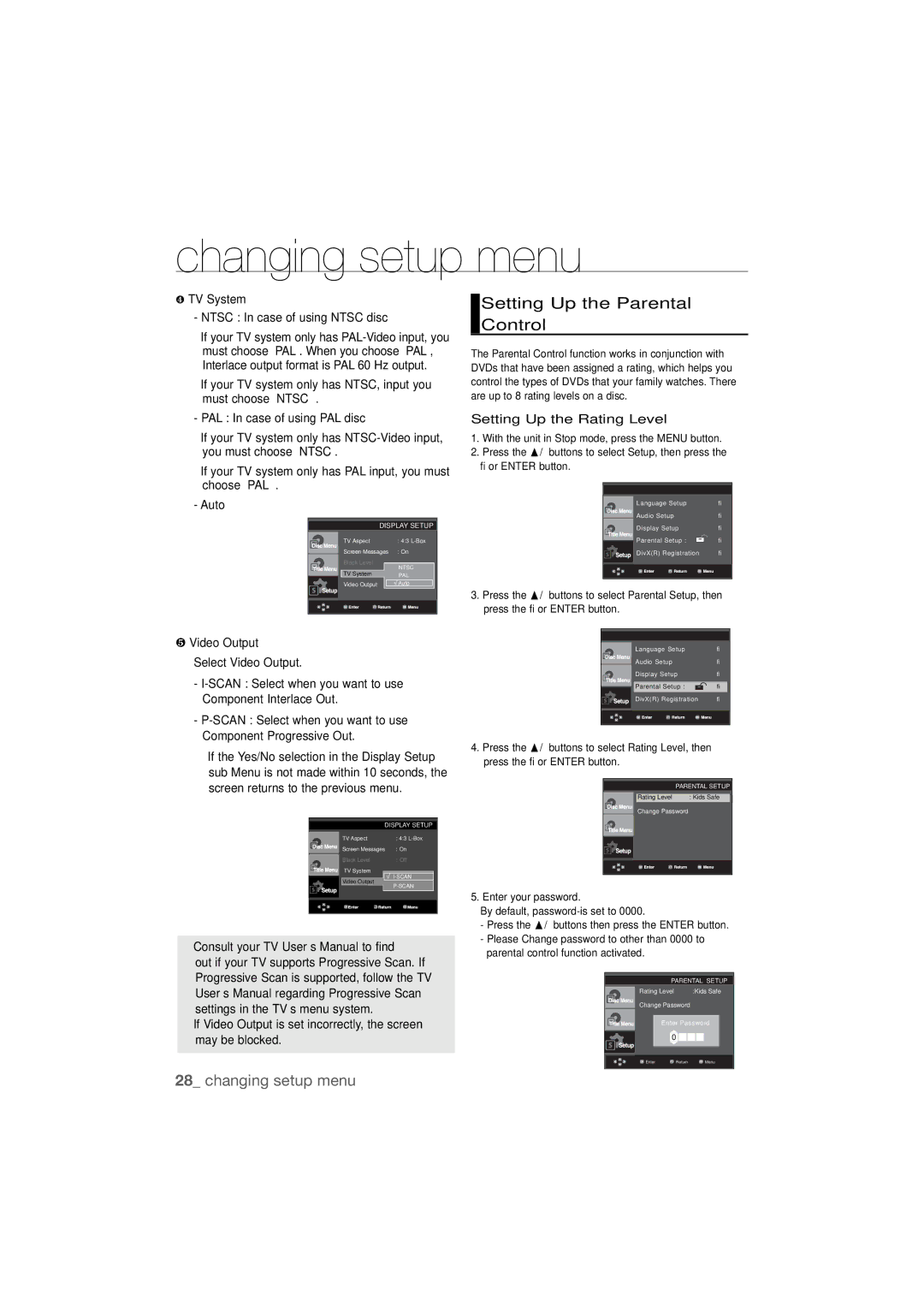 Samsung DVD-P390 Setting Up the Parental Control, ❹ TV System, ❺ Video Output, Consult your TV User’s Manual to find 