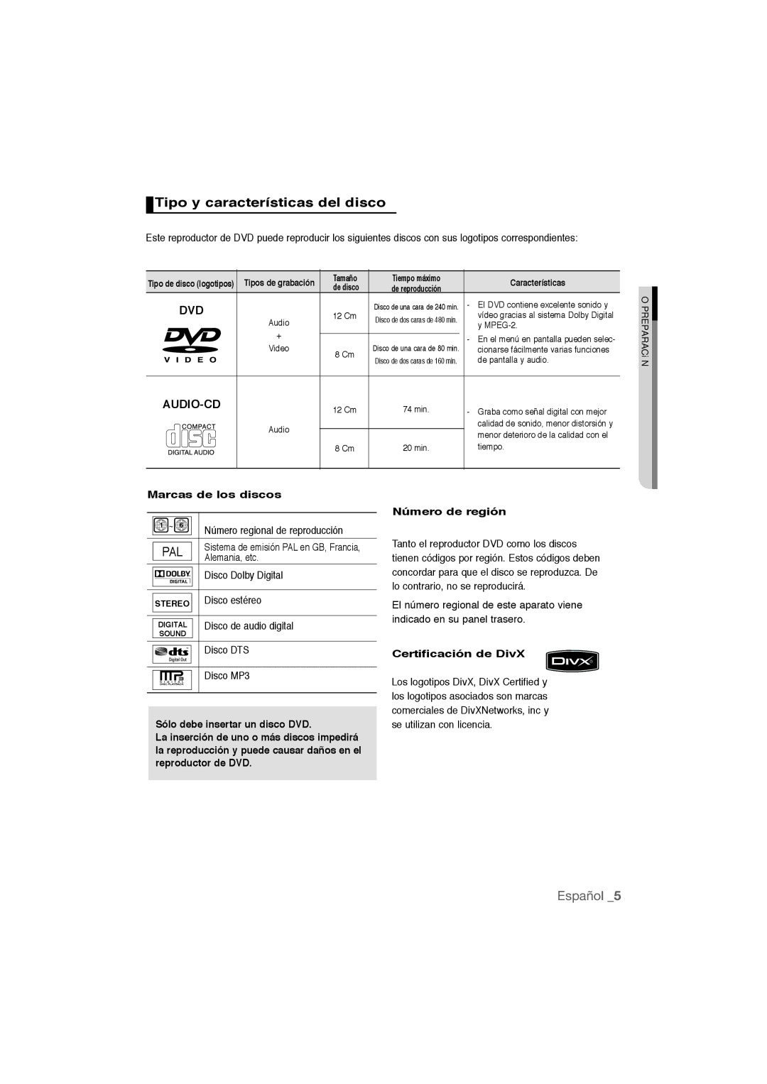 Samsung DVD-P390/MEA, DVD-P390/XEC Tipo y características del disco, Marcas de los discos, Sólo debe insertar un disco DVD 