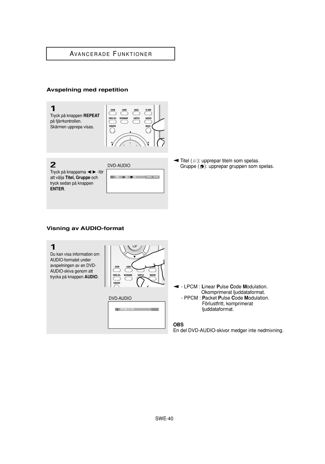 Samsung DVD-P650K/XEE manual Avspelning med repetition, Visning av AUDIO-format, Att välja Titel, Gruppe och 