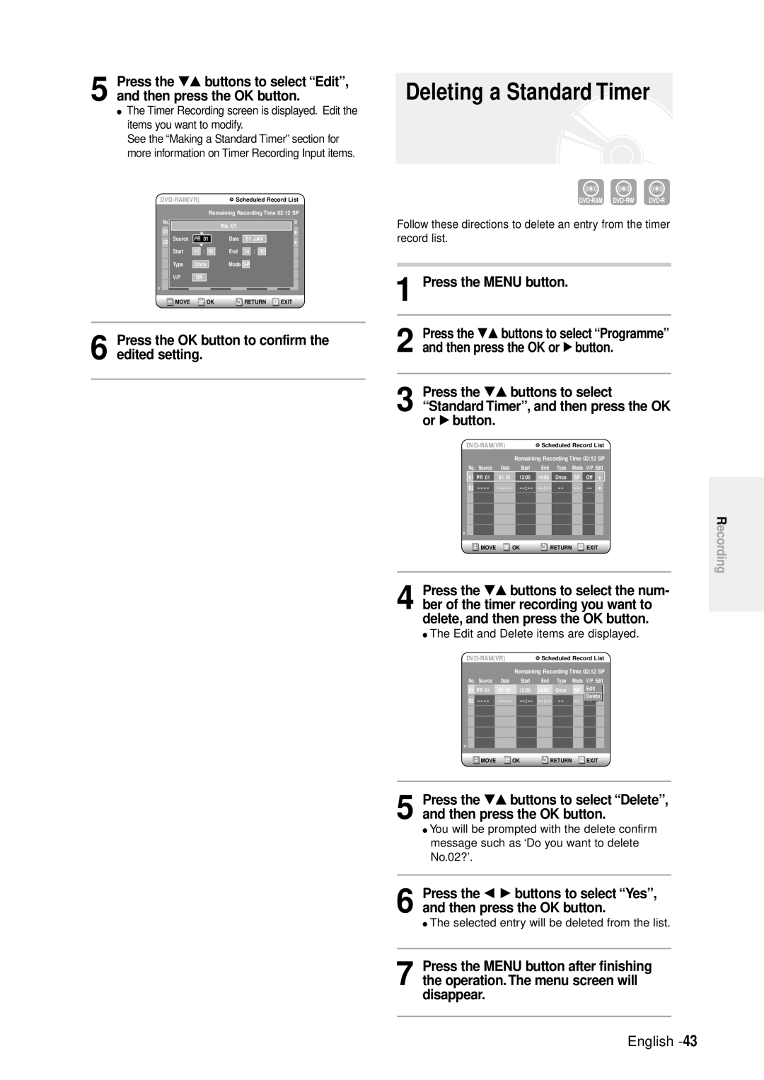 Samsung DVD-R100E/EUR manual Deleting a Standard Timer, Press the OK button to confirm the edited setting 