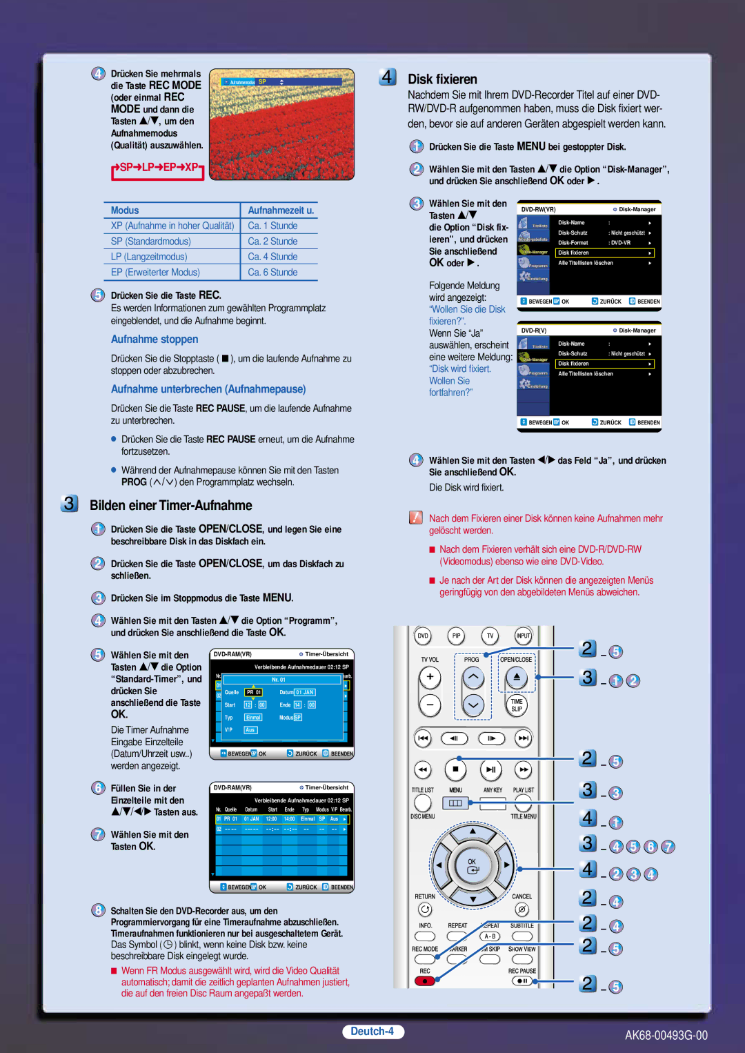 Samsung DVD-R100E/XEG Disk fixieren, Bilden einer Timer-Aufnahme, Aufnahme stoppen, Aufnahme unterbrechen Aufnahmepause 