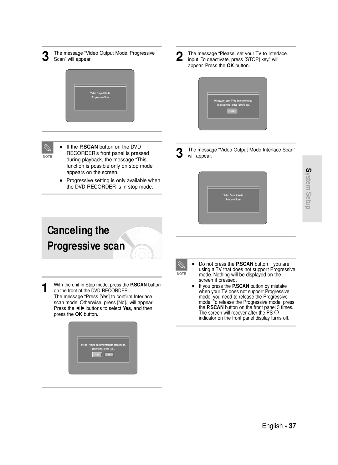 Samsung DVD-R119 If the P.SCAN button on the DVD, Message Video Output Mode. Progressive, Scan will appear 