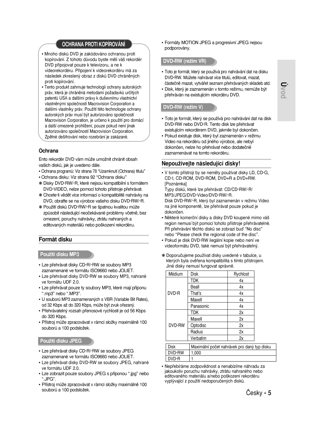 Samsung DVD-R119/EUR manual Formát disku, NepouÏívejte následující disky 