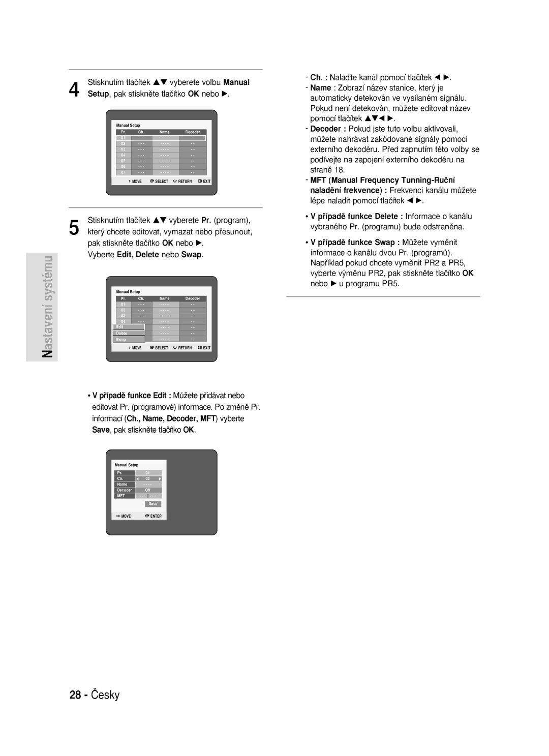 Samsung DVD-R119/EUR manual 28 âesky, Stisknutím tlaãítek, Setup, pak stisknûte tlaãítko OK nebo √ 