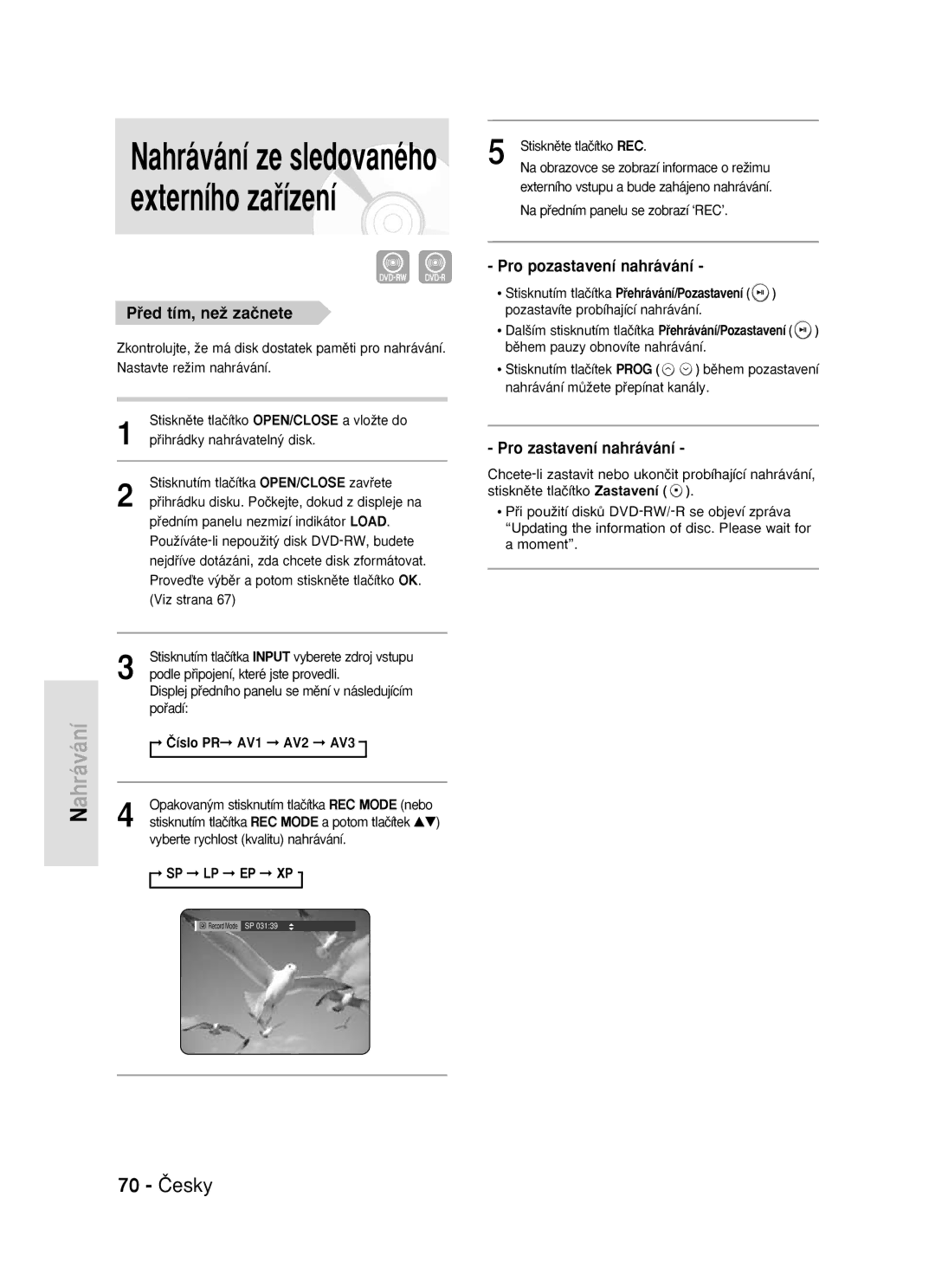 Samsung DVD-R119/EUR manual 70 âesky, Poﬁadí, Opakovan˘m stisknutím tlaãítka REC Mode nebo 