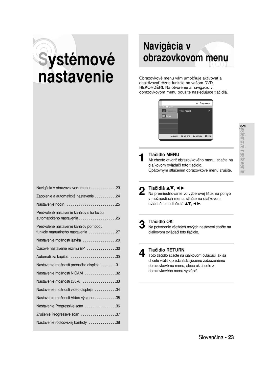 Samsung DVD-R119/EUR manual Tlaãidlá …†, œ √, Tlaãidlo OK, Tlaãidlo Return, Predvolené nastavenie kanálov pomocou 