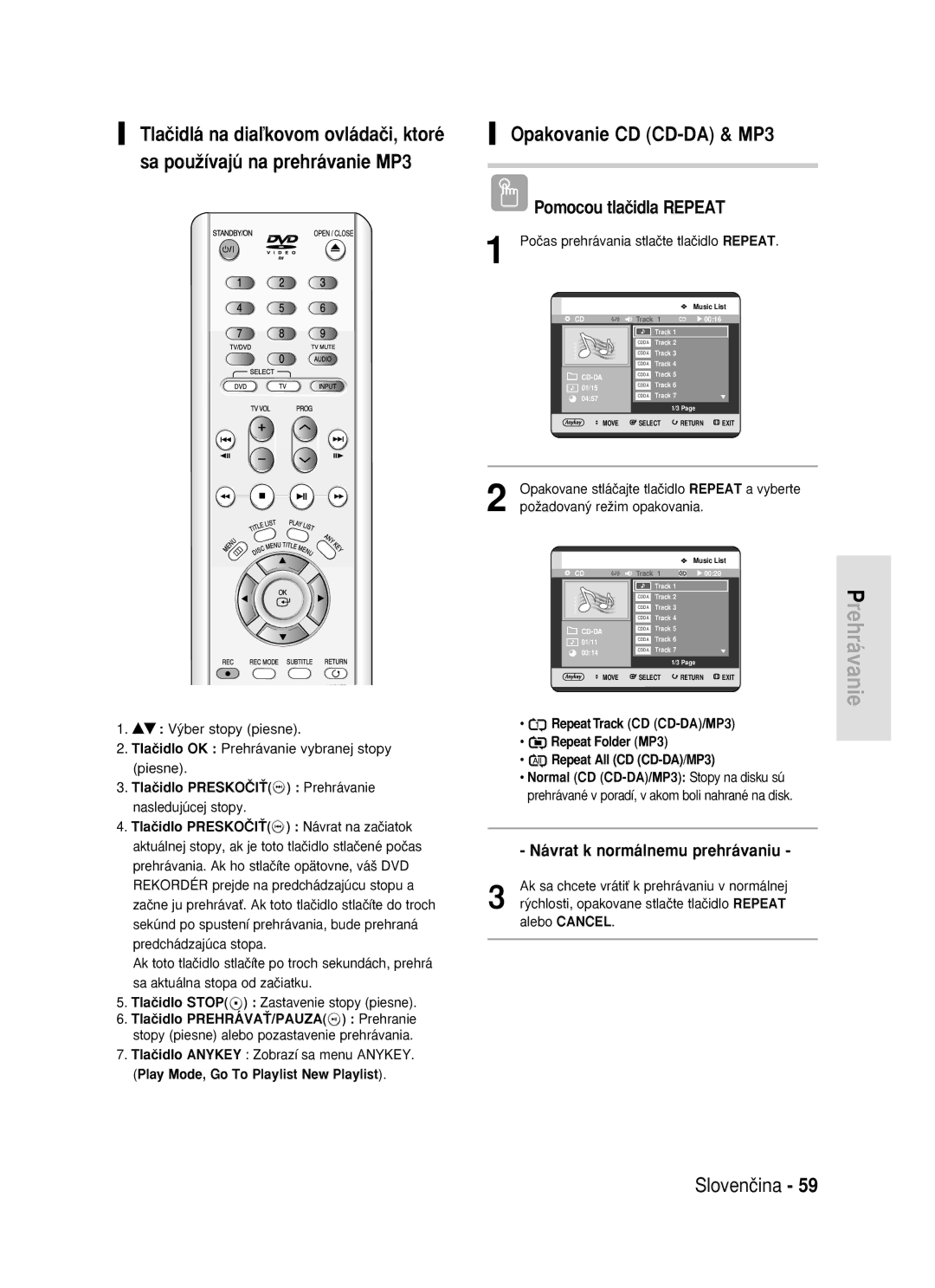 Samsung DVD-R119/EUR Opakovanie CD CD-DA & MP3, Opakovane stláãajte tlaãidlo Repeat a vyberte, PoÏadovan˘ reÏim opakovania 