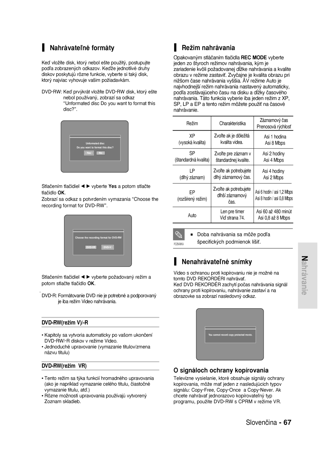 Samsung DVD-R119/EUR manual Nahrávateºné formáty, ReÏim nahrávania, Nenahrávateºné snímky, Signáloch ochrany kopírovania 