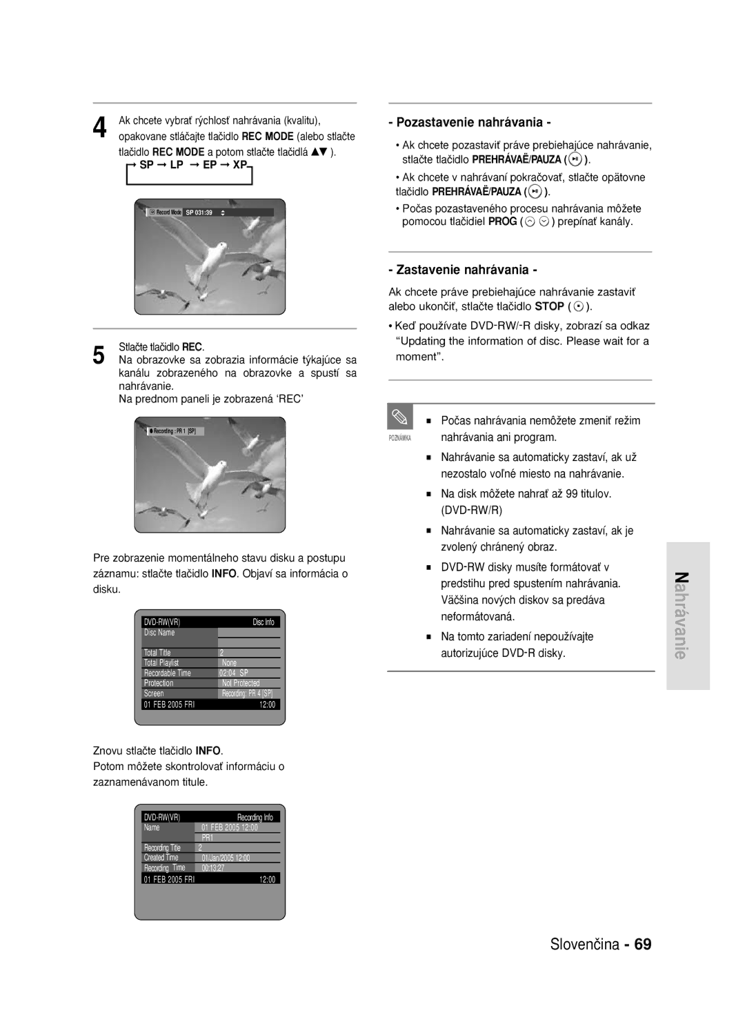 Samsung DVD-R119/EUR manual Pozastavenie nahrávania, Zastavenie nahrávania, Autorizujúce DVD-R disky 