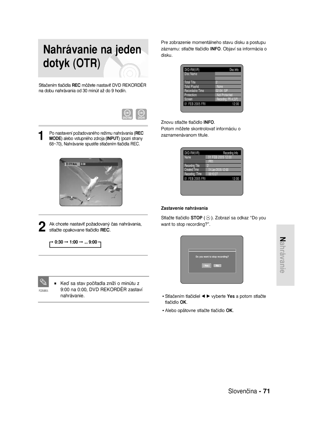 Samsung DVD-R119/EUR manual Keì sa stav poãítadla zníÏi o minútu z, 900 na 000, DVD Rekordér zastaví, Nahrávanie 