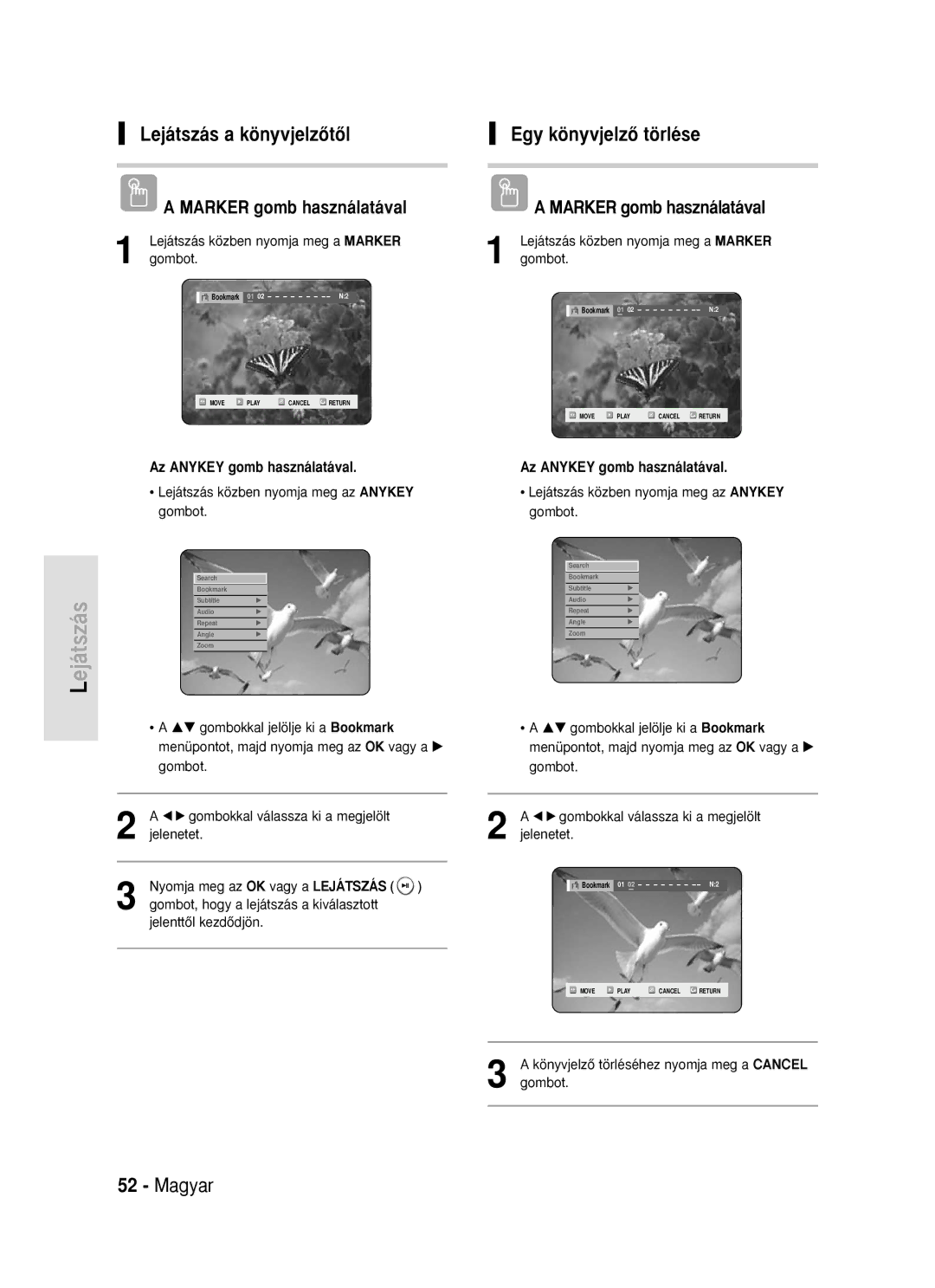 Samsung DVD-R119/EUR manual Egy könyvjelzŒ törlése, …† gombokkal jelölje ki a Bookmark, Nyomja meg az OK vagy a Lejátszás 