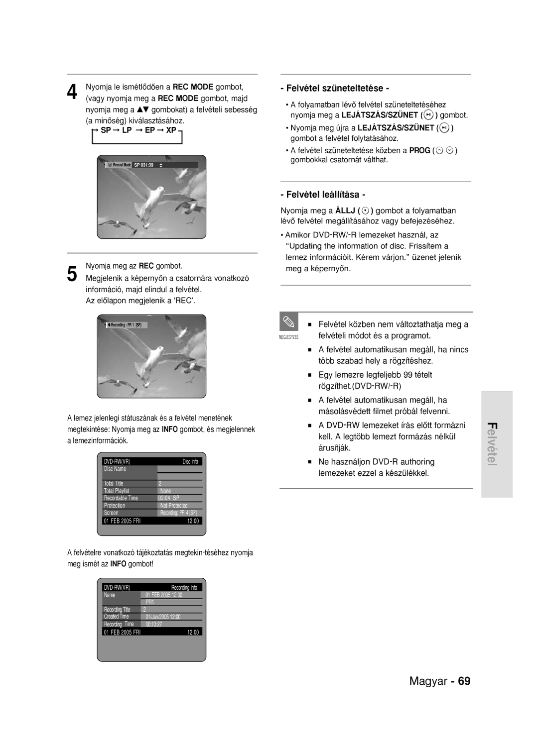 Samsung DVD-R119/EUR manual Felvétel szüneteltetése, Felvétel leállítása, Felvételi módot és a programot 