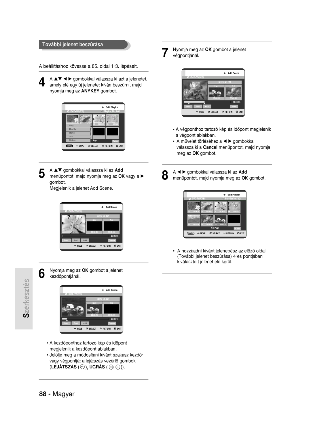 Samsung DVD-R119/EUR További jelenet beszúrása, …† gombokkal válassza ki az Add, Gombot Megjelenik a jelenet Add Scene 