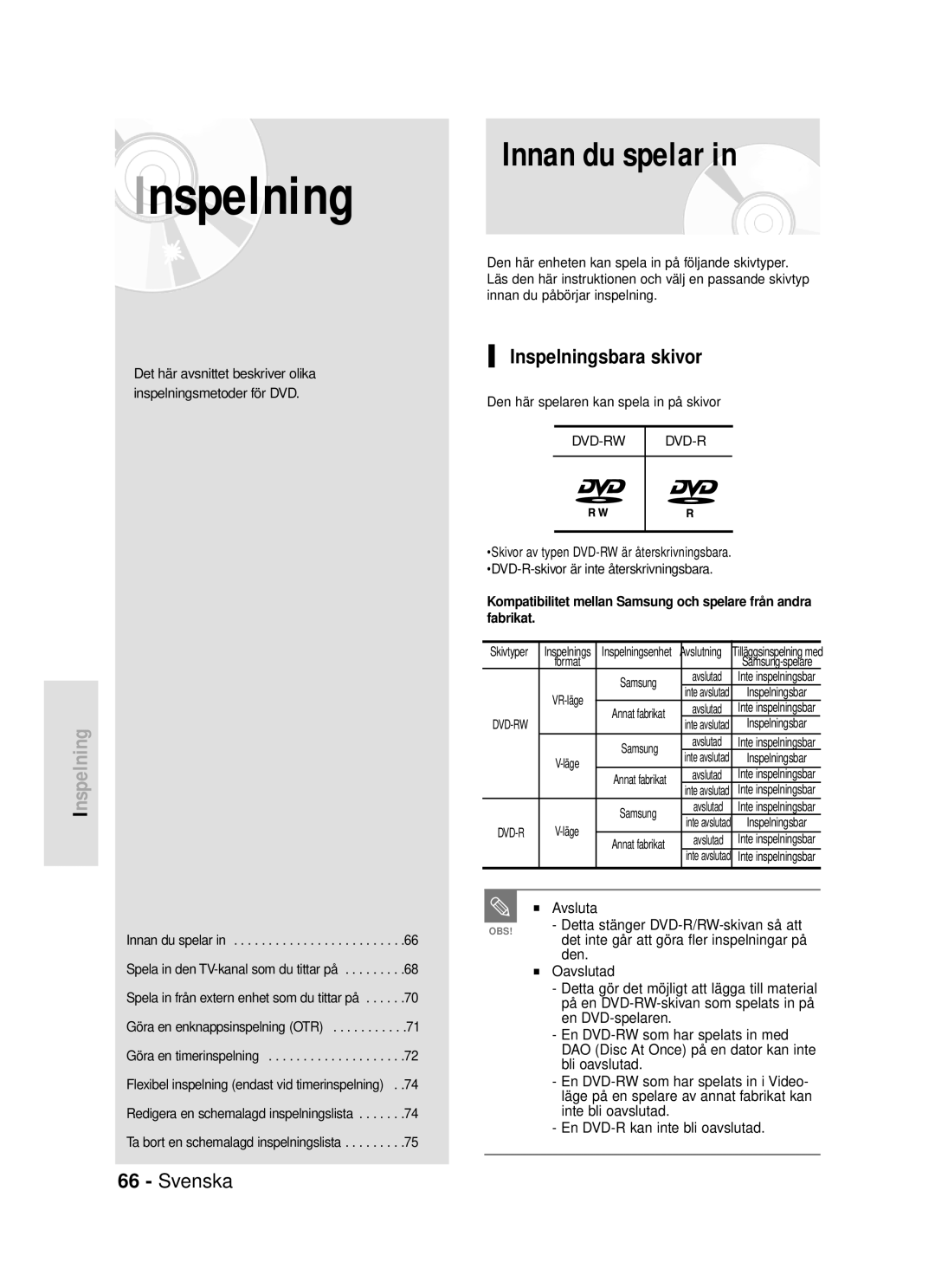 Samsung DVD-R119/XEE manual Inspelningsbara skivor, Avsluta, Den 