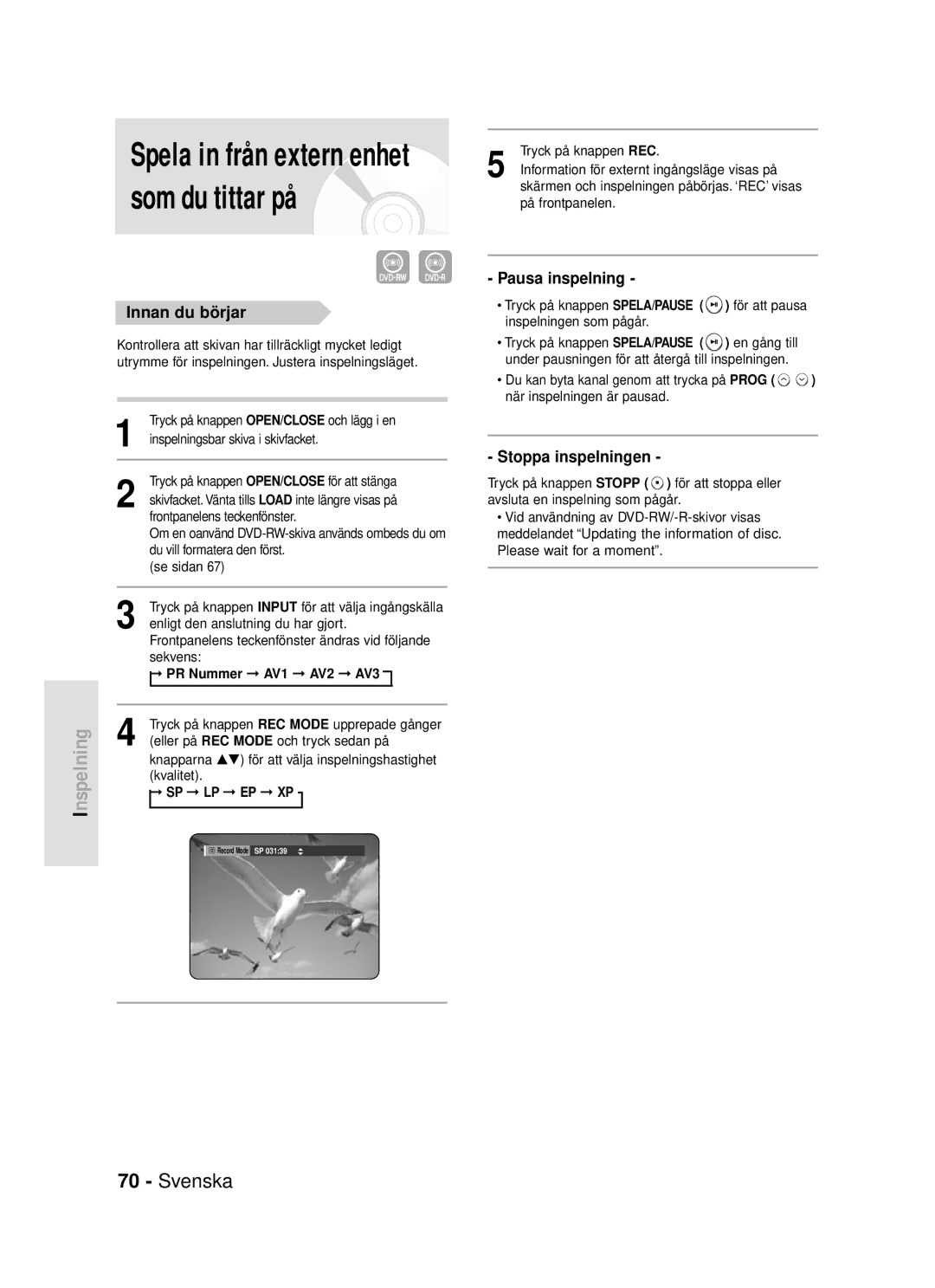 Samsung DVD-R119/XEE manual Spela in från extern enhet som du tittar på 