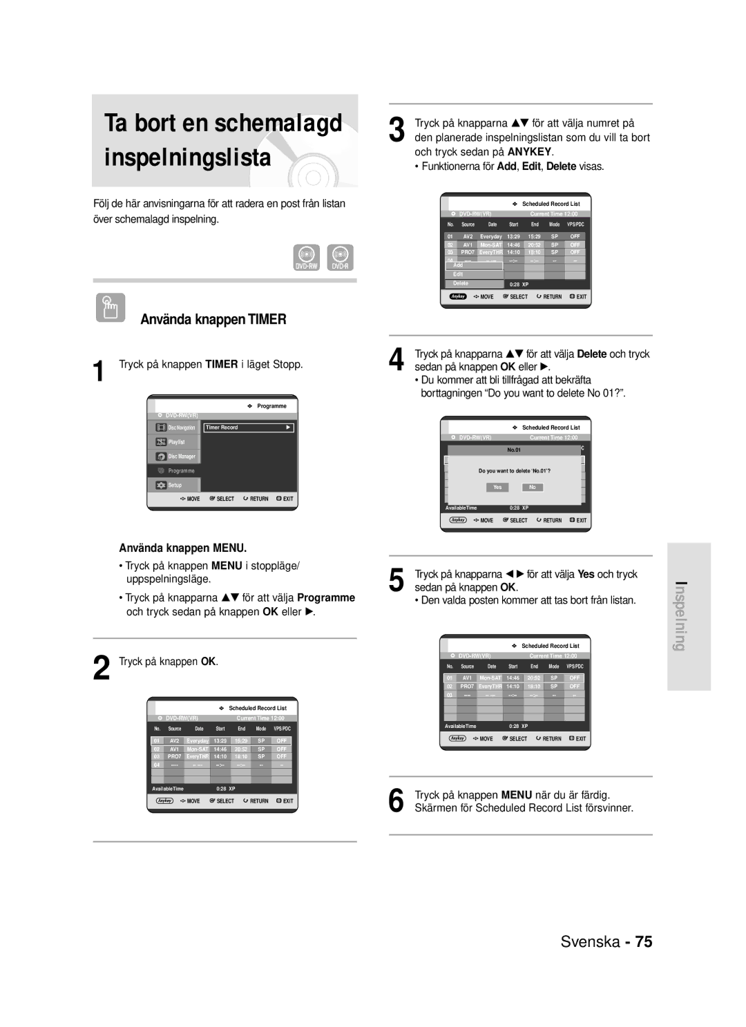 Samsung DVD-R119/XEE manual Ta bort en schemalagd inspelningslista, Tryck på knapparna …† för att välja numret på 