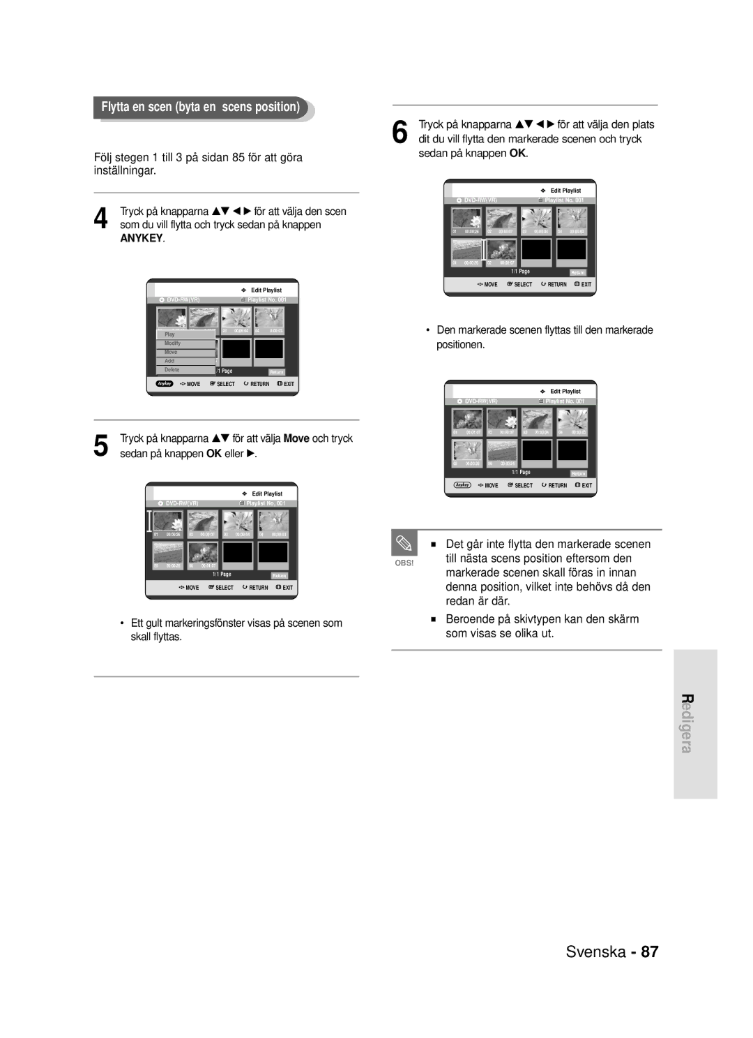 Samsung DVD-R119/XEE manual Till nästa scens position eftersom den, Markerade scenen skall föras in innan, Redan är där 