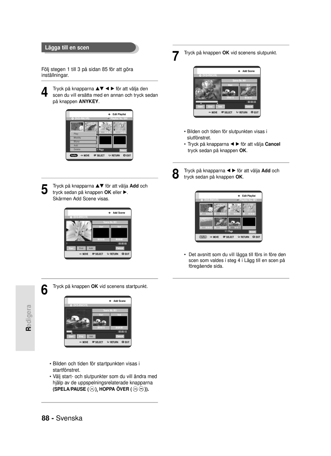 Samsung DVD-R119/XEE manual Tryck på knapparna …† för att välja Add och, Tryck på knappen OK vid scenens startpunkt 