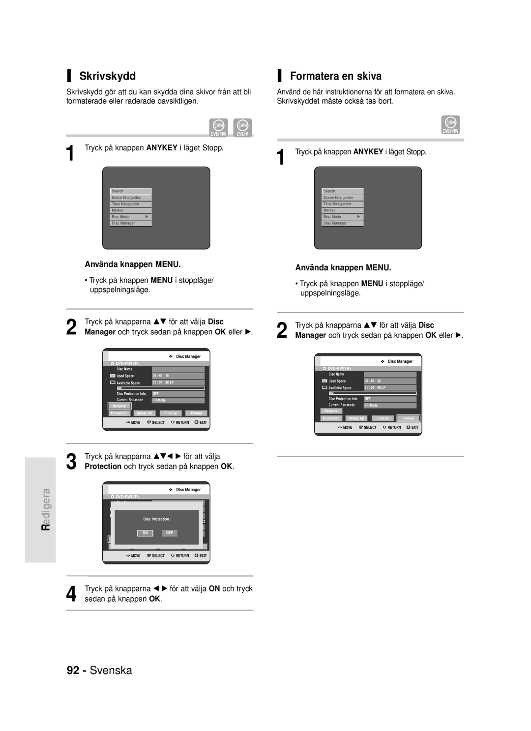 Samsung DVD-R119/XEE manual Skrivskydd, Formatera en skiva, Tryck på knapparna …†œ √ för att välja 