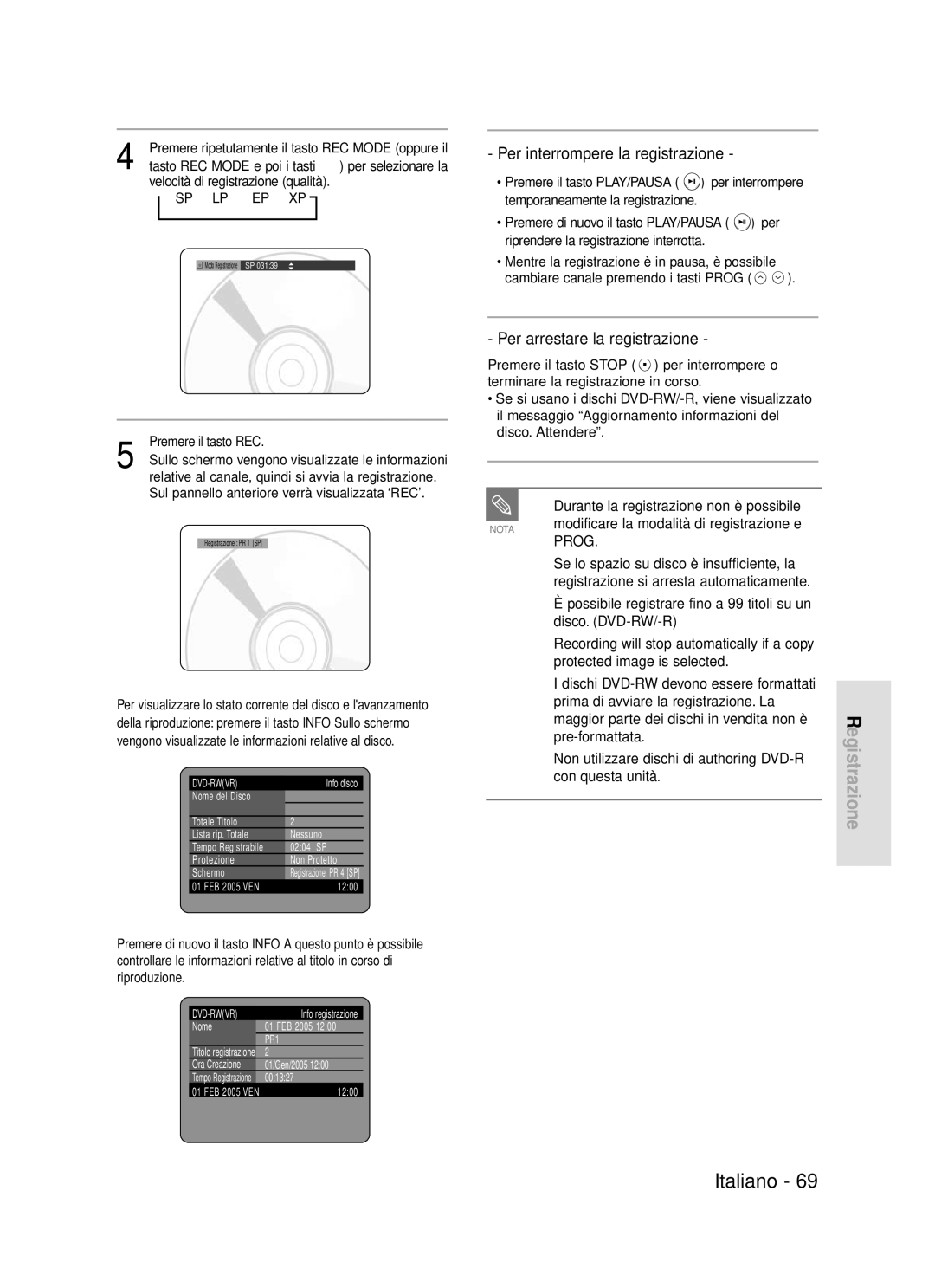 Samsung DVD-R119/XET manual Per interrompere la registrazione, Per arrestare la registrazione, Pre-formattata 