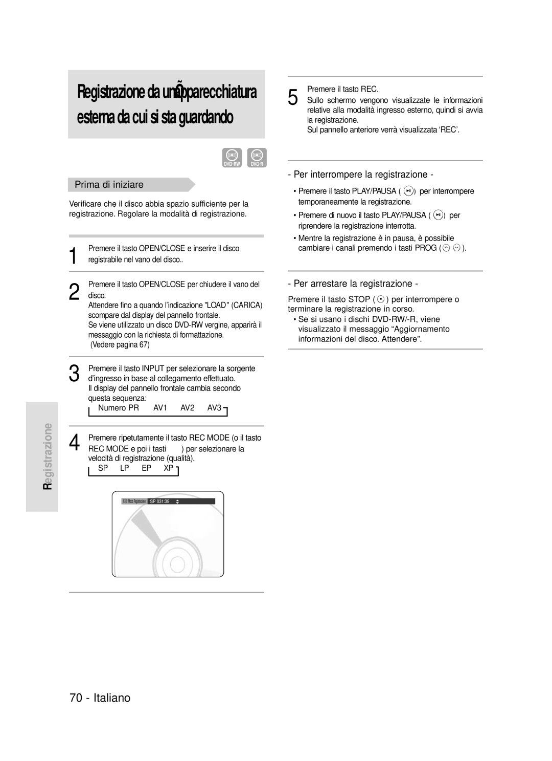 Samsung DVD-R119/XET manual Premere il tasto REC, La registrazione, Sul pannello anteriore verrà visualizzata ‘REC’ 