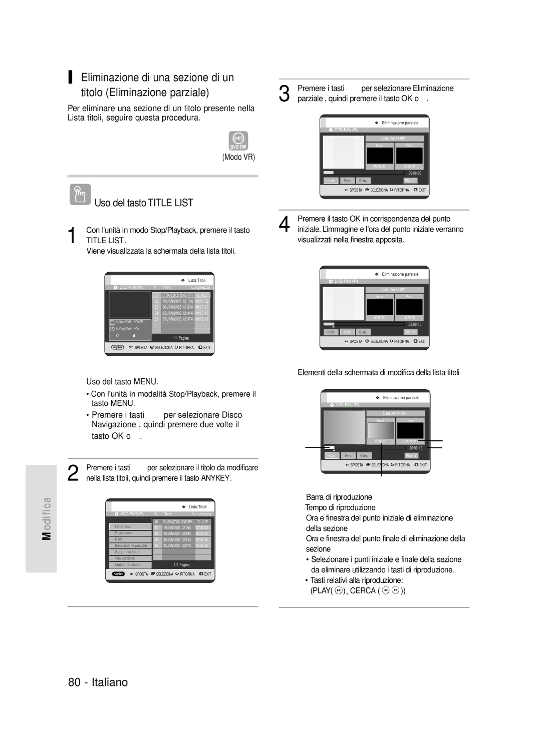 Samsung DVD-R119/XET Nella lista titoli, quindi premere il tasto Anykey, Premere il tasto OK in corrispondenza del punto 