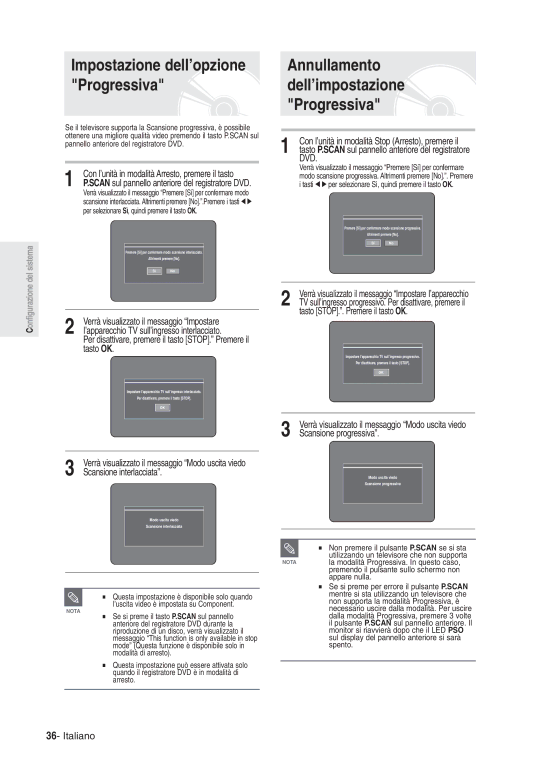 Samsung DVD-R120/AFS, DVD-R120/XET Per disattivare, premere il tasto STOP. Premere il tasto OK, Scansione interlacciata 