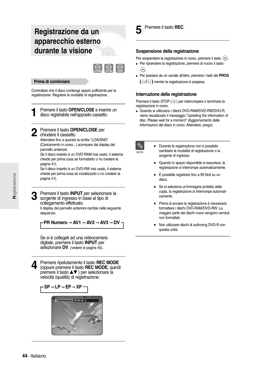 Samsung DVD-R120/AFS, DVD-R120/XET manual PR Numero AV1 AV2 AV3 DV, Sospensione della registrazione, Sorgente di ingresso 