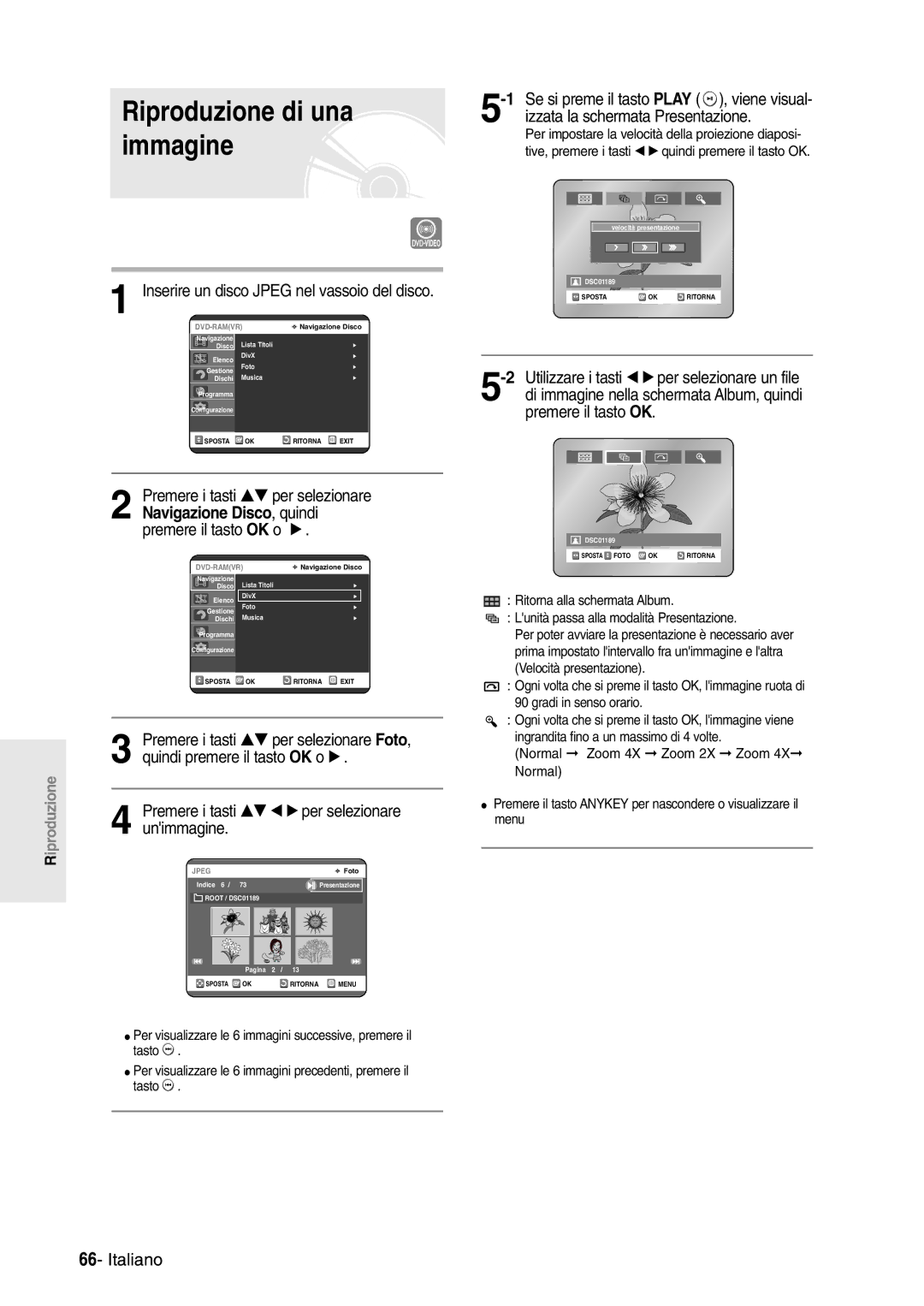 Samsung DVD-R120/AFS, DVD-R120/XET manual Riproduzione di una immagine, Premere i tasti …† œ √ per selezionare unimmagine 