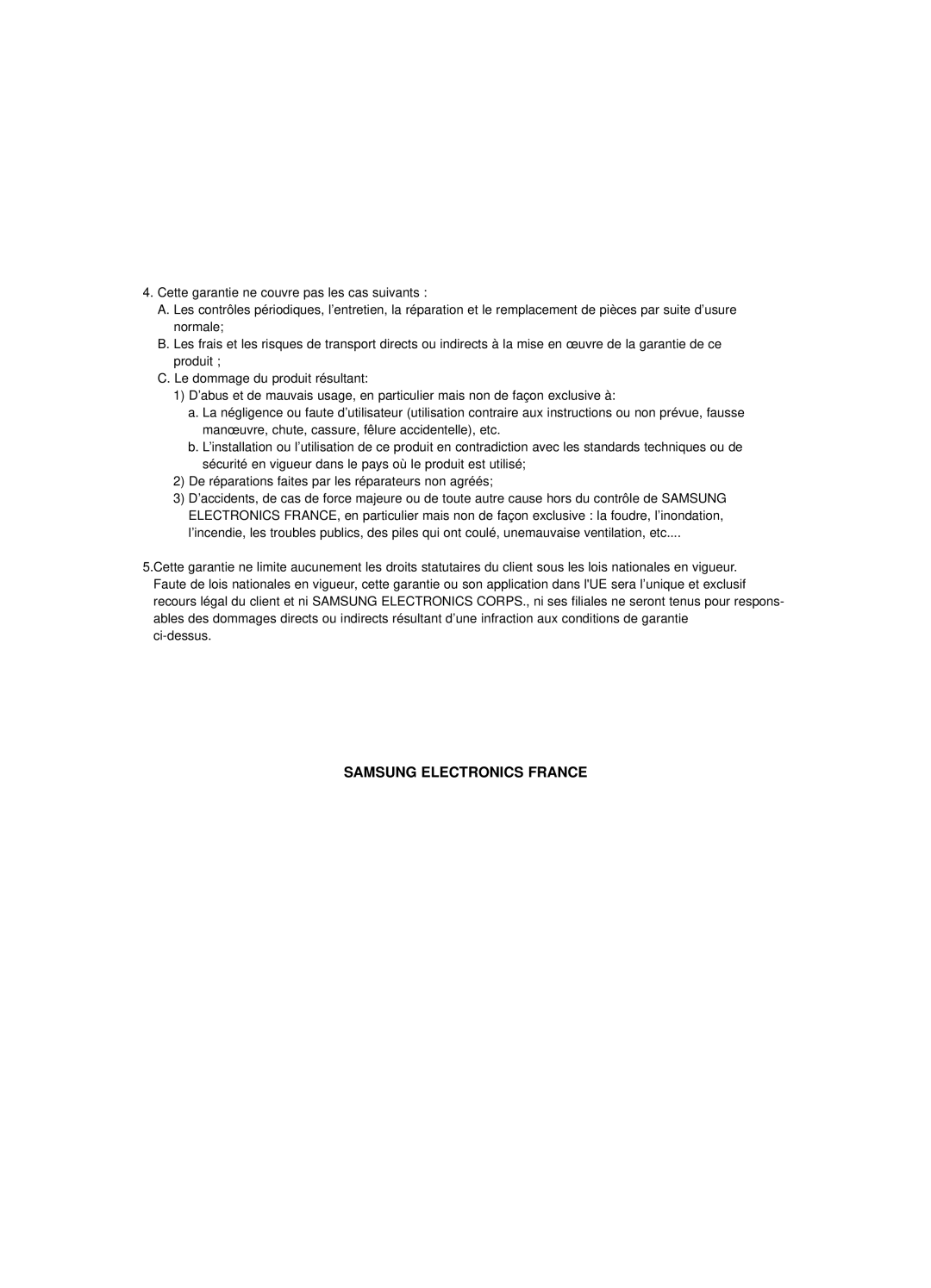 Samsung DVD-R120E/XEF, DVD-R120/XEF, DVD-R120P manual De réparations faites par les réparateurs non agréés, Ci-dessus 