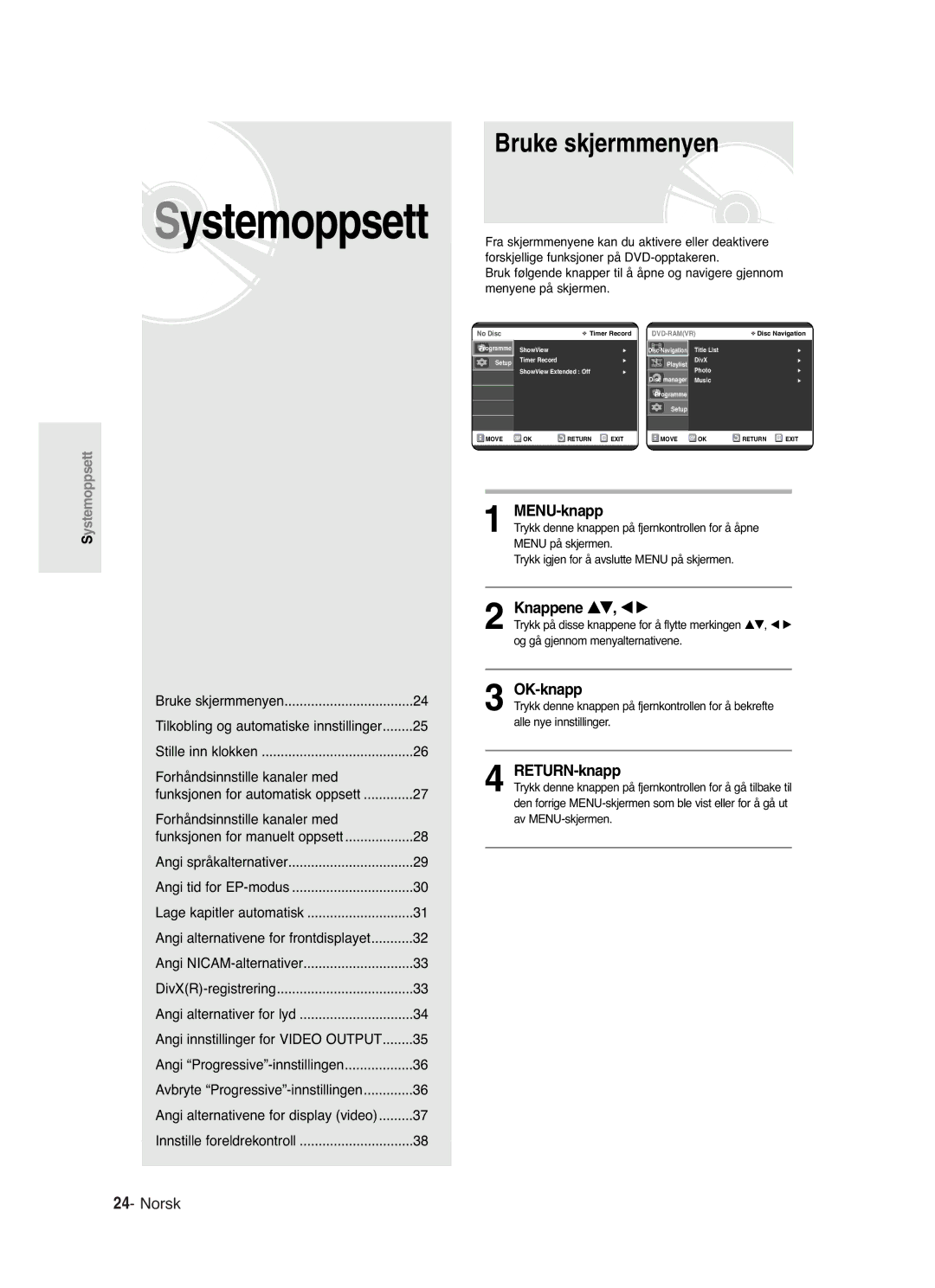 Samsung DVD-R121/XEE, DVD-R120/XEE manual Bruke skjermmenyen, MENU-knapp, Knappene …†, œ √, OK-knapp, RETURN-knapp 