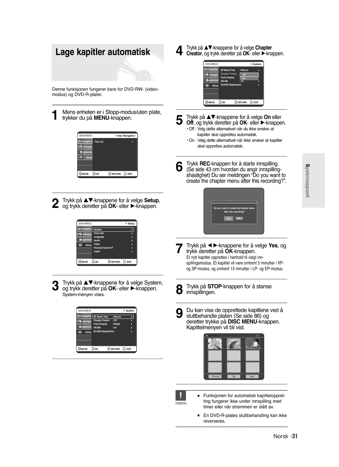 Samsung DVD-R120/XEE, DVD-R121/XEE manual Lage kapitler automatisk, Trykk på STOP-knappen for å stanse innspillingen 