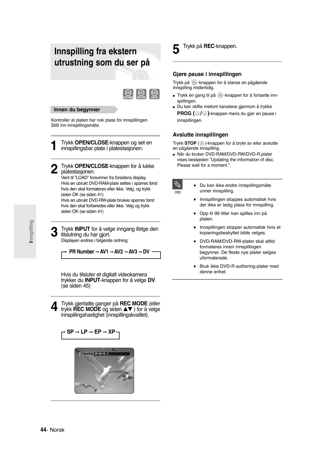 Samsung DVD-R121/XEE Trykk på REC-knappen, Gjøre pause i innspillingen, Avslutte innspillingen, PR Number AV1 AV2 AV3 DV 