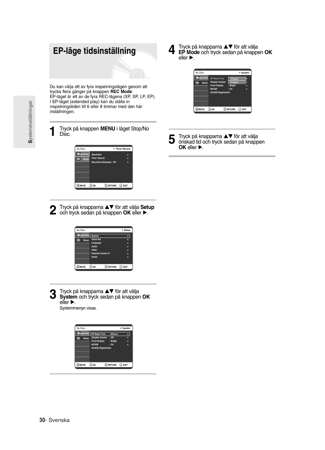 Samsung DVD-R120/XEE, DVD-R121/XEE manual EP-läge tidsinställning, Eller √, Systemmenyn visas 