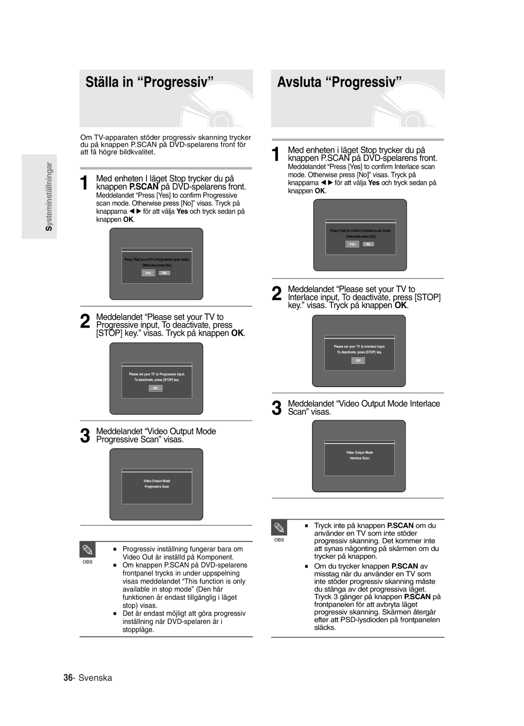 Samsung DVD-R120/XEE, DVD-R121/XEE manual Ställa in Progressiv, Meddelandet Video Output Mode Progressive Scan visas 