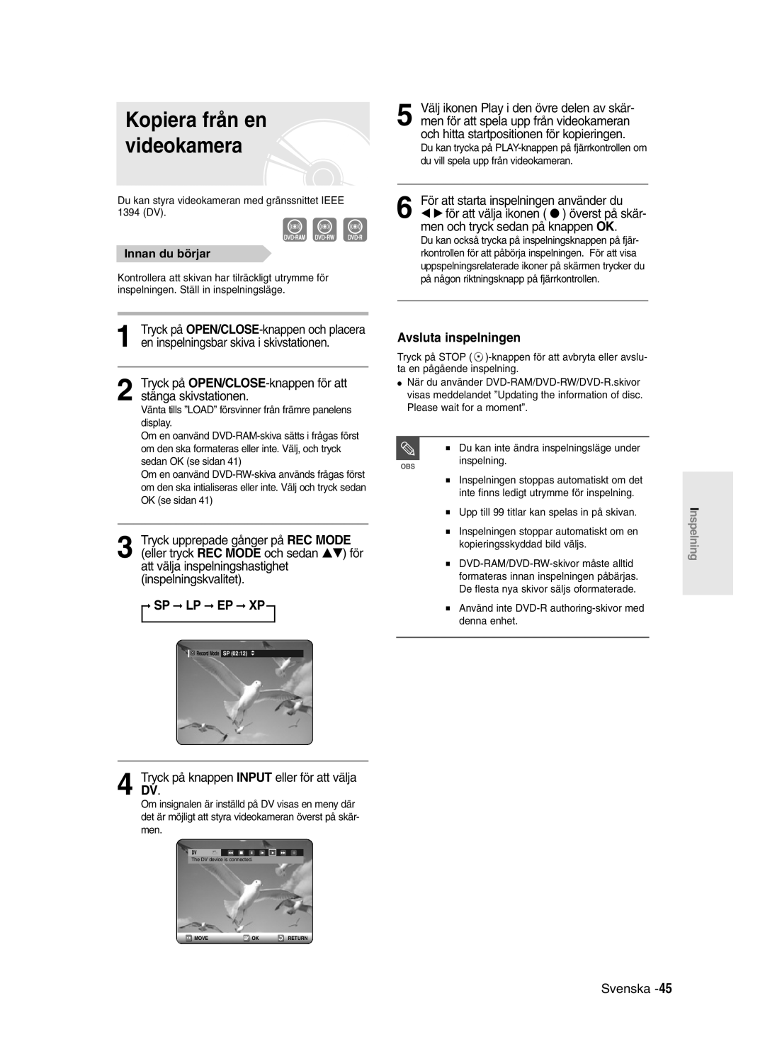 Samsung DVD-R121/XEE, DVD-R120/XEE manual Kopiera från en videokamera, För att starta inspelningen använder du 