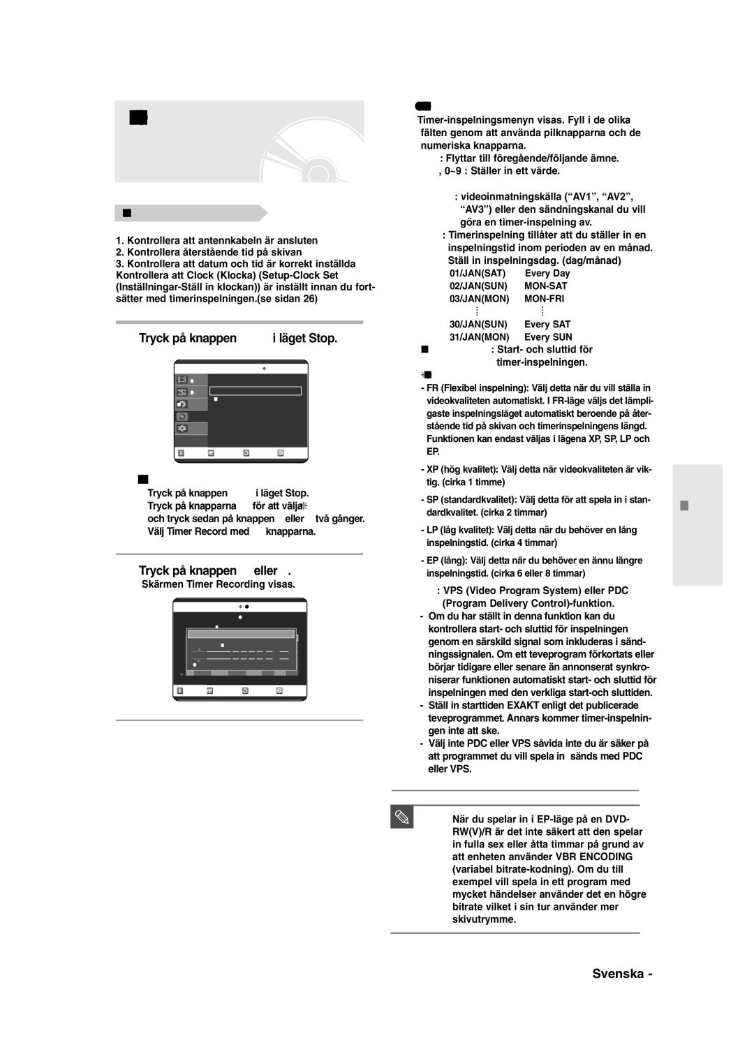 Samsung DVD-R121/XEE, DVD-R120/XEE manual Göra en timerinspelning, Tryck på knappen Timer i läget Stop, Använda knappen Menu 