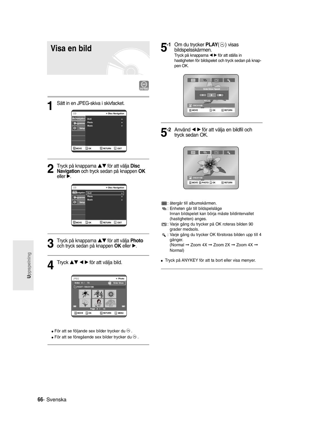 Samsung DVD-R120/XEE Visa en bild, Bildspelsskärmen, Sätt in en JPEG-skiva i skivfacket, Tryck …† œ √ för att välja bild 