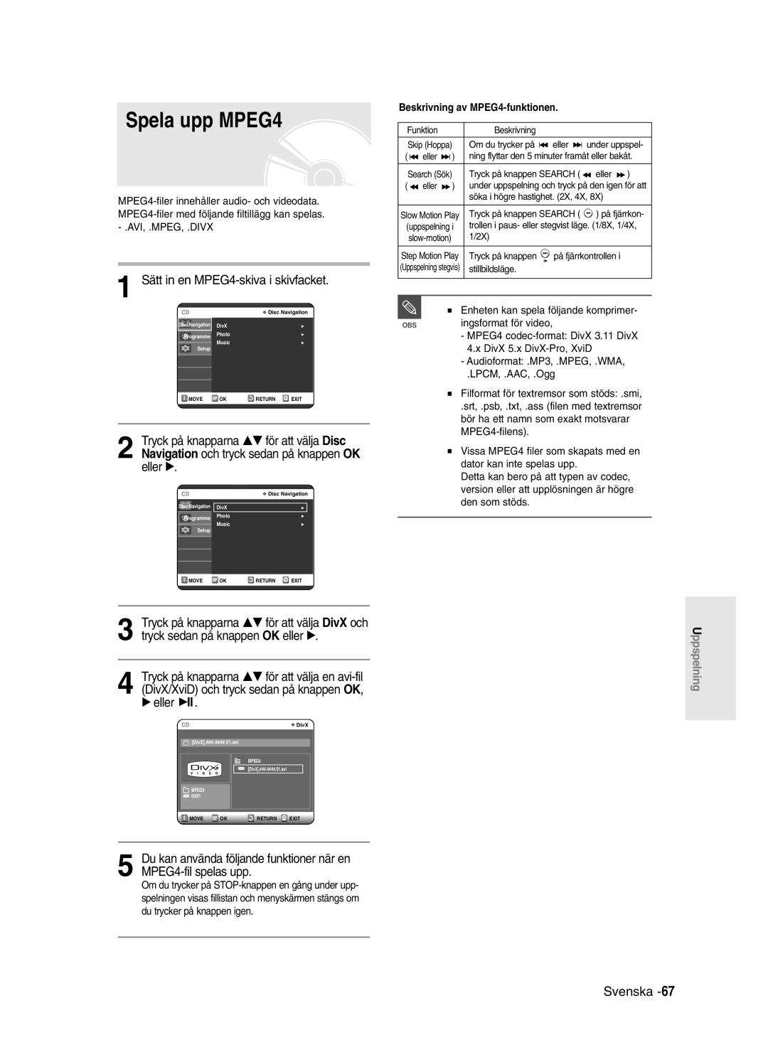 Samsung DVD-R121/XEE manual Spela upp MPEG4, Sätt in en MPEG4-skiva i skivfacket, √ eller, Beskrivning av MPEG4-funktionen 