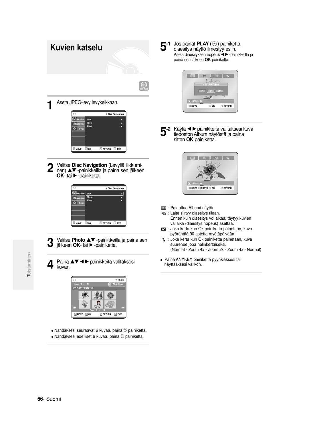 Samsung DVD-R120/XEE manual Kuvien katselu, Aseta JPEG-levy levykelkkaan, Sitten OK painiketta, Käytä 