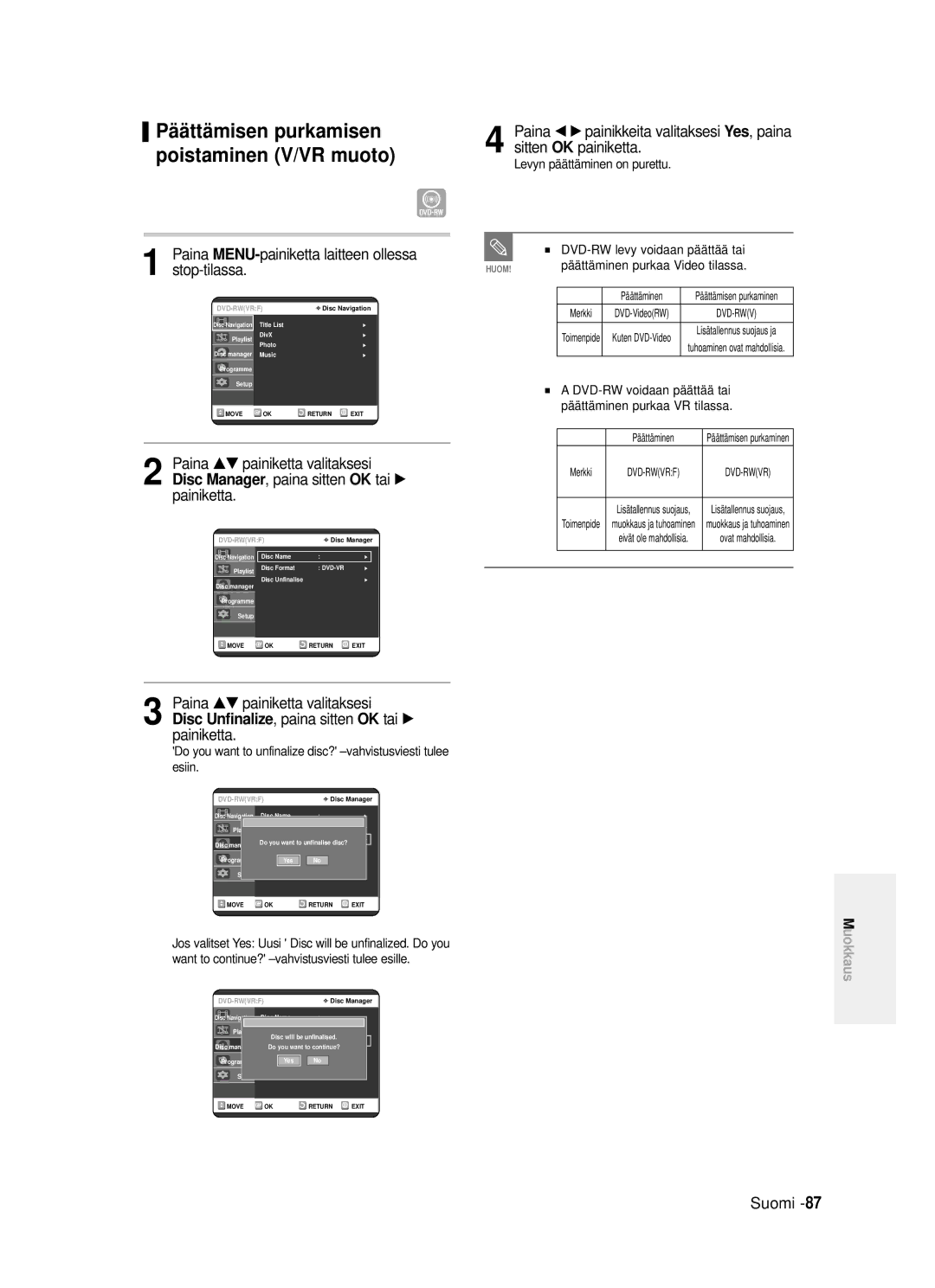 Samsung DVD-R120/XEE manual Disc Unfinalize, paina sitten, Esiin, Tilassa, Ovat mahdollisia 