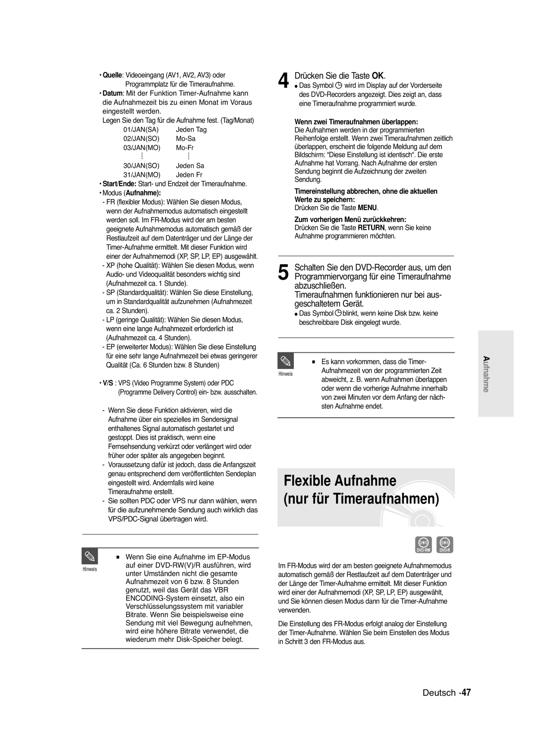 Samsung DVD-R121E/XEG, DVD-R120/XEG Drücken Sie die Taste OK, Flexible Aufnahme nur für Timeraufnahmen, Modus Aufnahme 