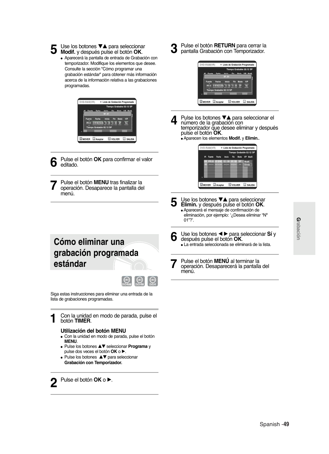 Samsung DVD-R121/XEH Cómo eliminar una grabación programada estándar, La entrada seleccionada se eliminará de la lista 